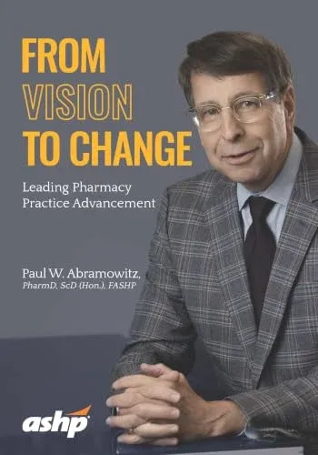 From Vision to Change: Leading Pharmacy Practice Advancement