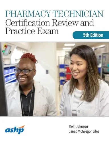 Pharmacy Technician Certification Review and Practice Exam, 5th Edition
