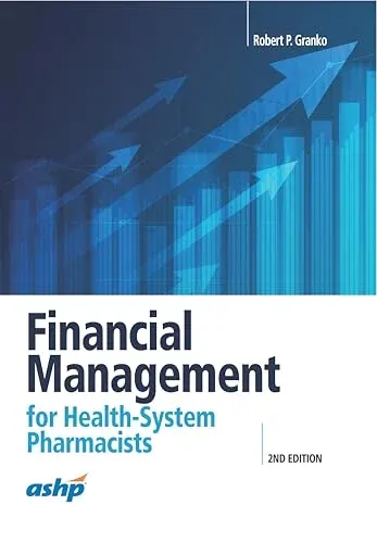 Financial Management for Health-System Pharmacists, 2nd Edition