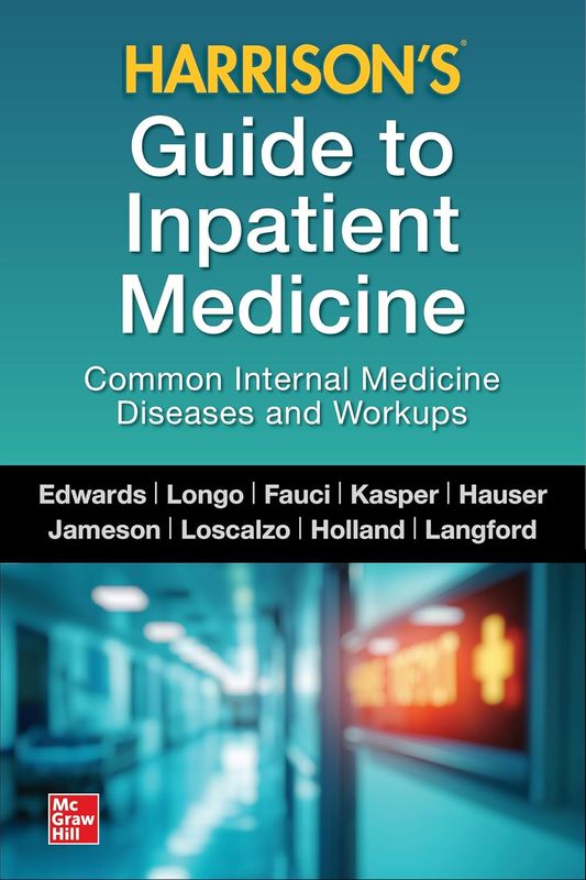 Harrison’s Guide to Inpatient Medicine: Common Internal Medicine Diseases and Workups