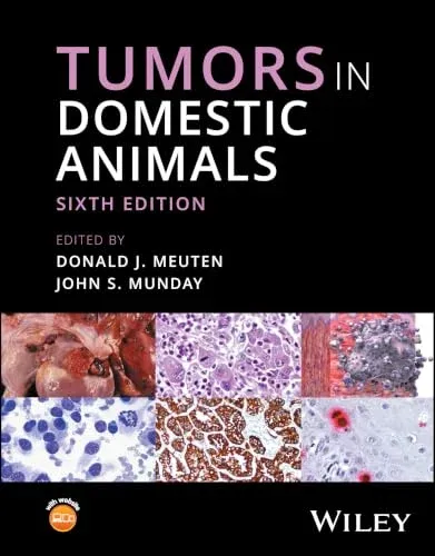 Tumors in Domestic Animals, 6th edition