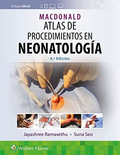 MacDonald. Atlas de procedimientos en neonatología, 6a edición