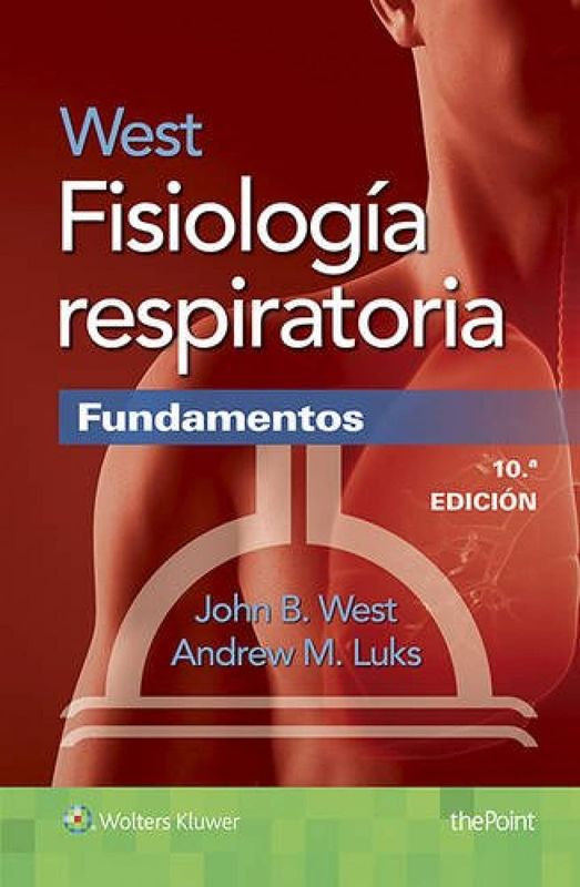 West. Fisiología respiratoria. Fundamentos, 10a edición
