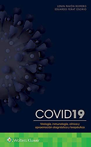 COVID-19. Virología, Inmunología, Clínica y Aproximación Diagnóstica y Terapéutica