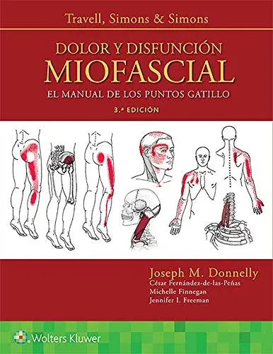 Travell, Simons &amp; Simons. Dolor y disfunción miofascial: El manual de los puntos gatillo, 3a edición