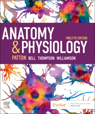 Anatomy &amp; Physiology, 12th edition