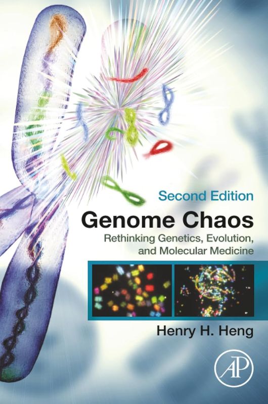 Genome Chaos: Rethinking Genetics, Evolution, and Molecular Medicine, 2nd Edition