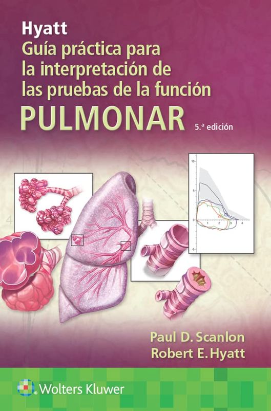 Hyatt. Guía práctica para la interpretación de las pruebas de la función pulmonar, 5a edición