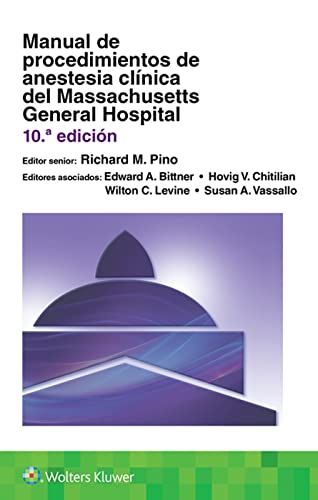 Massachusetts General Hospital Clinical Anesthesia Procedure Manual, 10th Edition