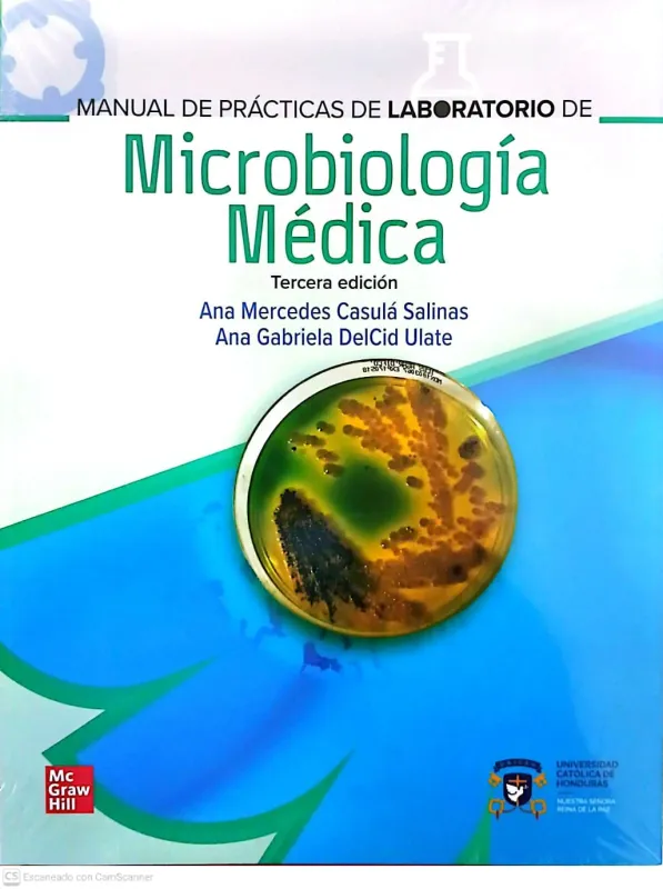 Manual de Prácticas de Laboratorio de Microbiología Médica, 3a edición