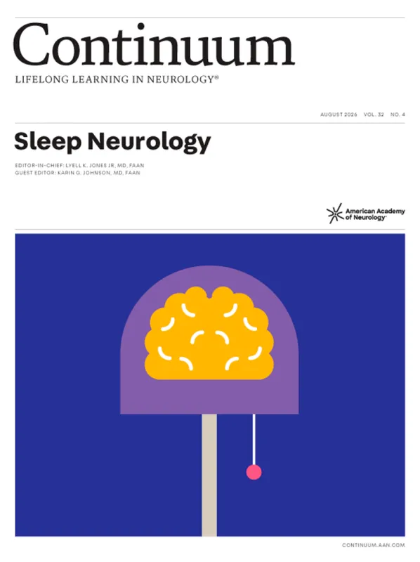 CONTINUUM Lifelong Learning In Neurology (Sleep Neurology) August 2026 Volume 32 Issue 4