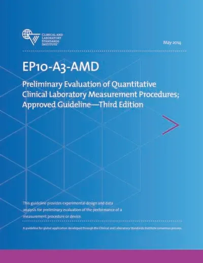 CLSI EP10-A3-AMD Preliminary Evaluation of Quantitative Clinical Laboratory Measurement Procedures; Approved Guideline, 3rd Edition