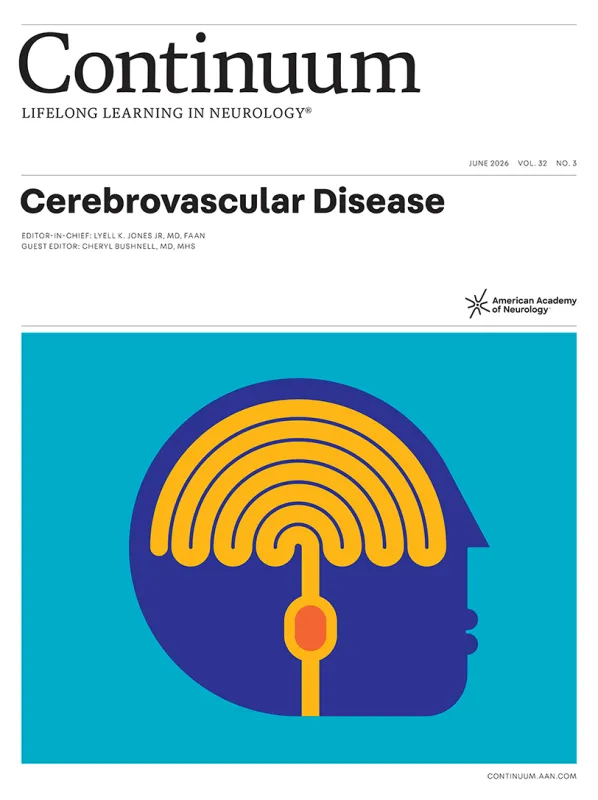 CONTINUUM Lifelong Learning In Neurology (Cerebrovascular Disease) June 2026 Volume 32 Issue 3