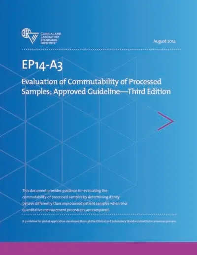 CLSI EP14-A3 Evaluation of Commutability of Processed Samples; Approved Guideline, 3rd Edition