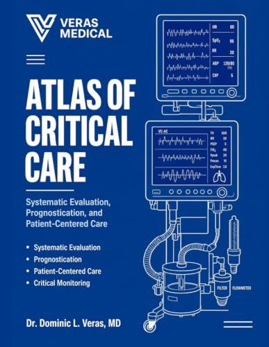 ATLAS OF CRITICAL CARE: Systematic Evaluation, Prognostication, and Patient-Centered Care