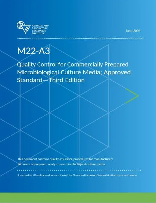 CLSI M22-A3 Quality Control for Commercially Prepared Microbiological Culture Media; Approved Standard, 3rd Edition