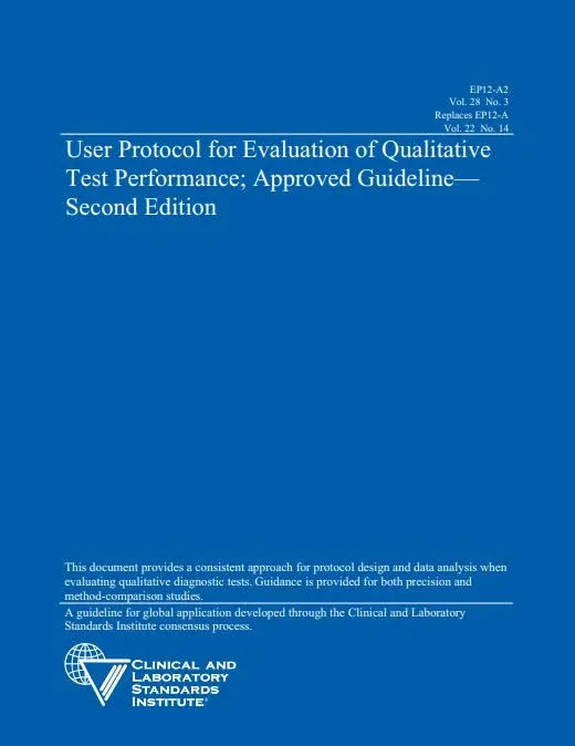 CLSI EP12-A2 User Protocol for Evaluation of Qualitative Test Performance; Approved Guideline, 2nd Edition