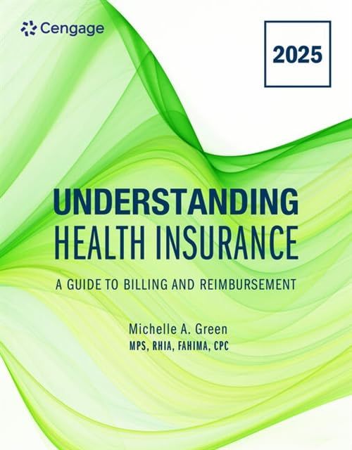 Understanding Health Insurance: A Guide to Billing and Reimbursement, 2025 Edition, 20th Edition