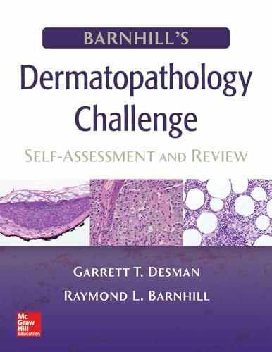 Barnhill’s Dermatopathology Challenge: Self-Assessment &amp; Review
