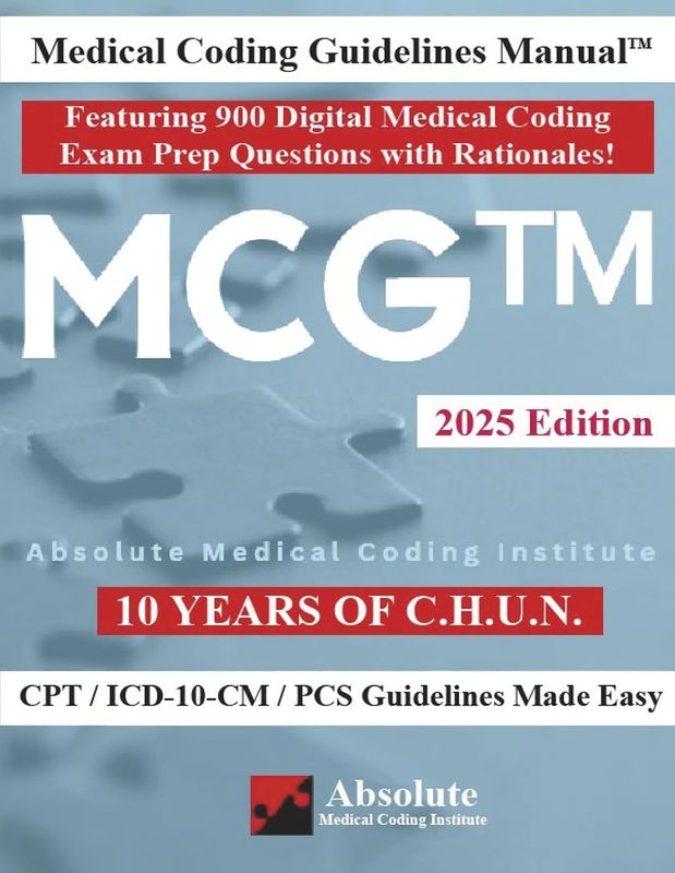 Medical Coding Guidelines (MCG©) Manual, 2025 Edition
