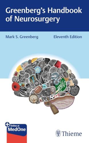 Greenberg’s Handbook of Neurosurgery, 11th edition