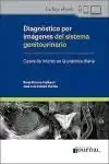 Diagnóstico por Imágenes del Sistema Genitourinario. Casos de Interés en la Práctica Diaria
