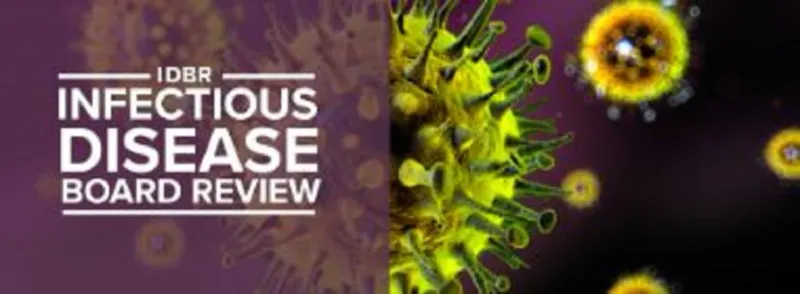 2025 Infectious Disease Board Review Homestudy Course