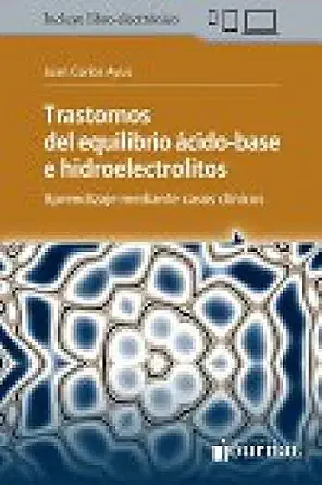 Trastornos del equilibrio ácido-base e hidroelectrolitos. Aprendizaje mediante casos clínicos
