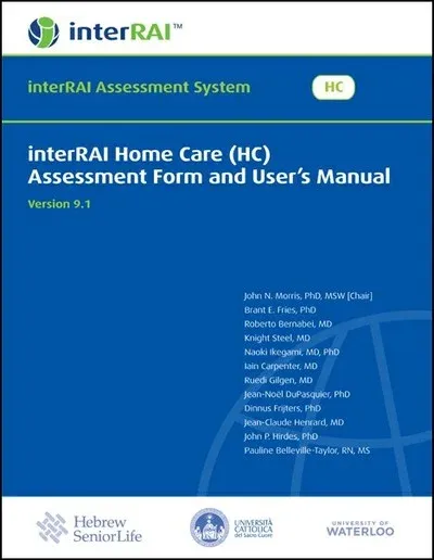 interRAI Home Care (HC) Assessment Form and User’s Manual, (Standard English Edition), 9.1.2