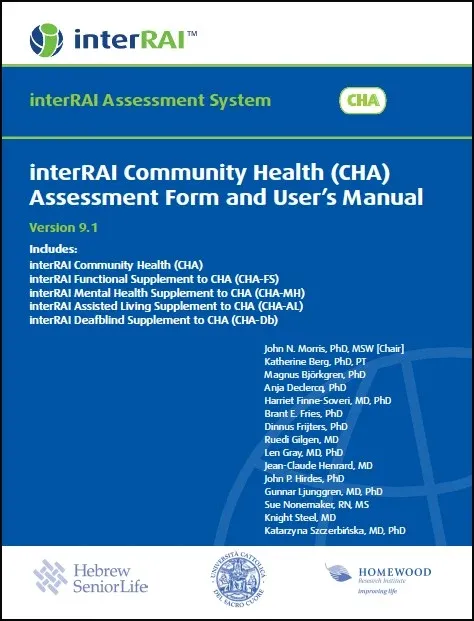 interRAI Community Health (CHA) Assessment Form and User’s Manual, (Standard English Edition), 9.1.3