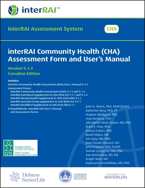 interRAI Community Health (CHA) Assessment Form and User’s Manual, Canadian English Edition, 9.1.4