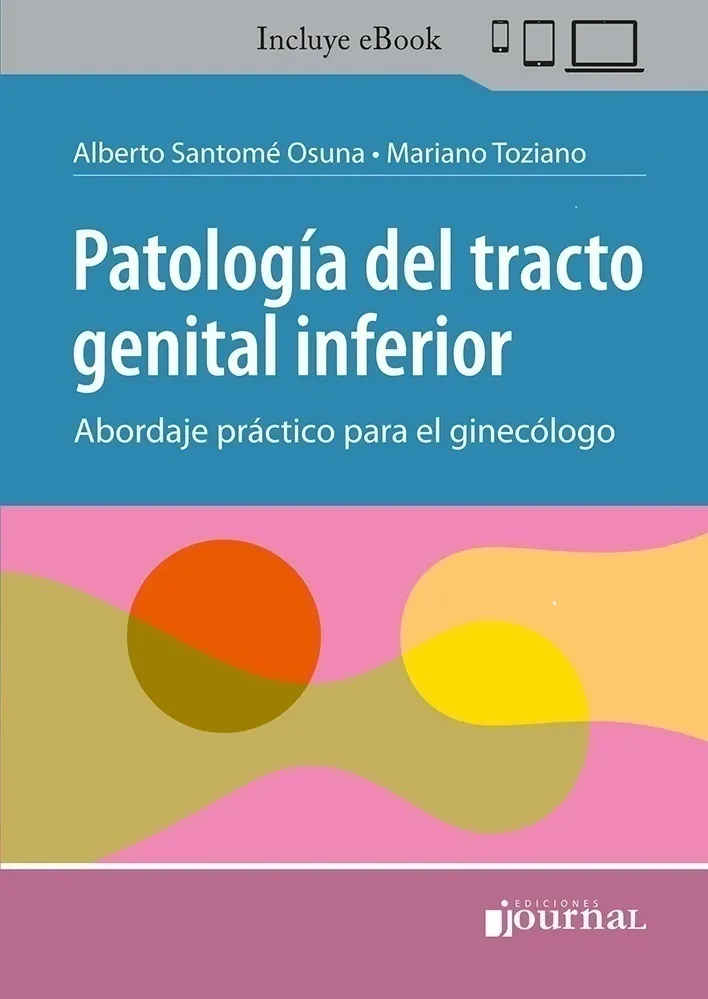 Patología del tracto genital inferior. Abordaje práctico para el ginecólogo