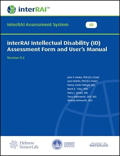 interRAI Intellectual Disability (ID) Assessment Form and User’s Manual (Standard English Edition), Version 9.2.1