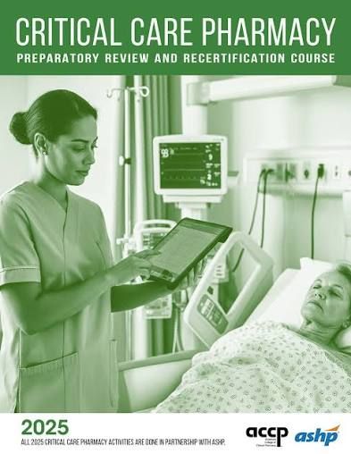 ACCP-ASHP Critical Care Pharmacy Preparatory Review and Recertification Course Online Book, Online Course, CE 2025