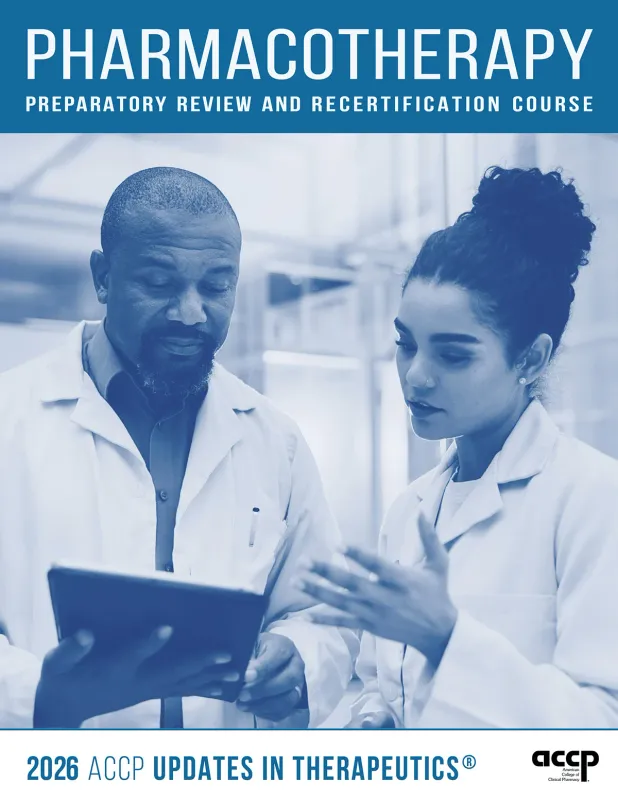 ACCP Updates in Therapeutics Pharmacotherapy Preparatory Review and Recertification Course 2026