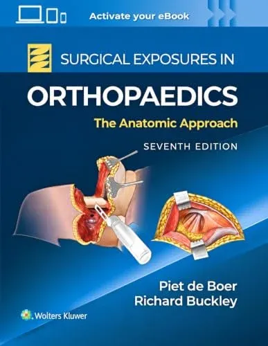 Surgical Exposures in Orthopaedics: The Anatomic Approach, 7th edition