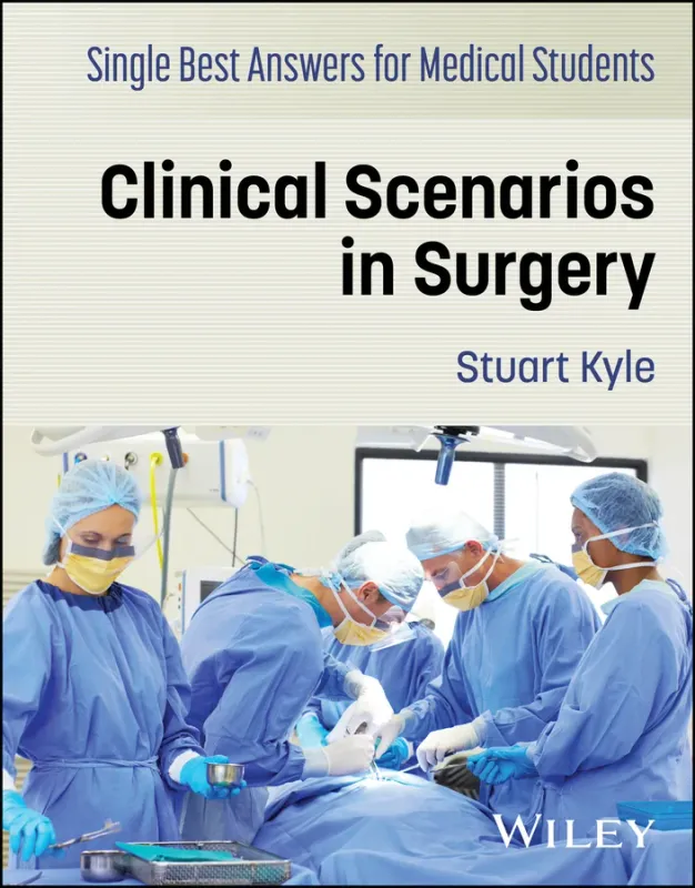 Single Best Answers for Medical Students: Clinical Scenarios in Surgery
