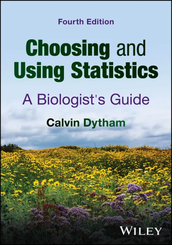 Choosing and Using Statistics: A Biologist's Guide, 4th Edition