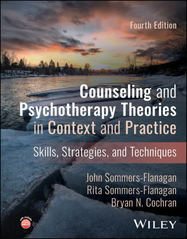 Counseling and Psychotherapy Theories in Context and Practice: Skills, Strategies, and Techniques, 4th Edition