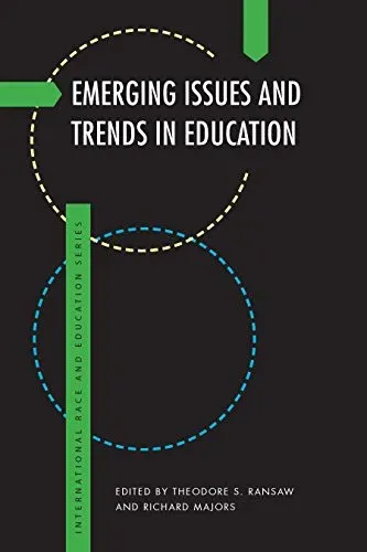 Emerging Issues and Trends in Education (International Race and Education Series)