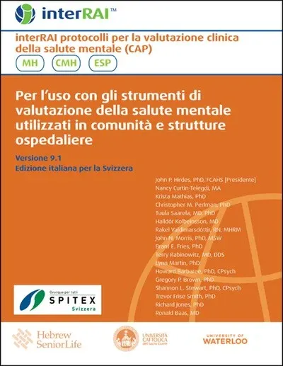 interRAI protocolli per la valutazione clinica della salute mentale (CAP): Per l’uso con gli strumenti di valutazione della salute mentale utilizzati in comunità e strutture ospedaliere, Edizione ital interRAI protocolli per la valutazione clinica della salute mentale (CAP): Per l’uso con gli strumenti di valutazione della salute mentale utilizzati in comunità e strutture ospedaliere, Edizione ital