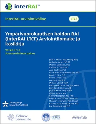 Ympärivuorokautisen hoidon RAI (interRAI-LTCF) Arviointilomake ja käsikirja, interRAI versio 9.1.2, suomenkielinen painos