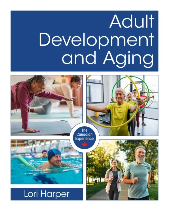 Adult Development and Aging: The Canadian Experience, 3rd Edition