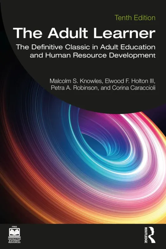 The Adult Learner: The Definitive Classic in Adult Education and Human Resource Development, 10th Edition