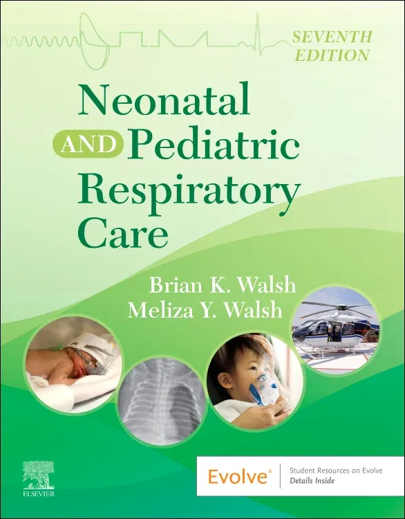 Neonatal and Pediatric Respiratory Care, 7th Edition (