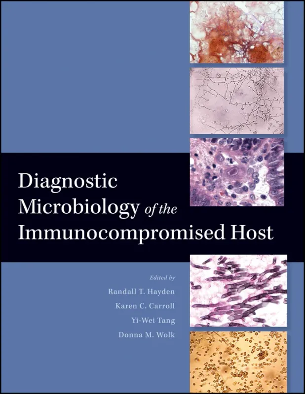 Diagnostic Microbiology of the Immunocompromised Host, 2nd Edition