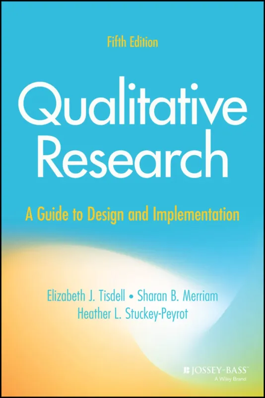 Qualitative Research: A Guide to Design and Implementation, 5th Edition