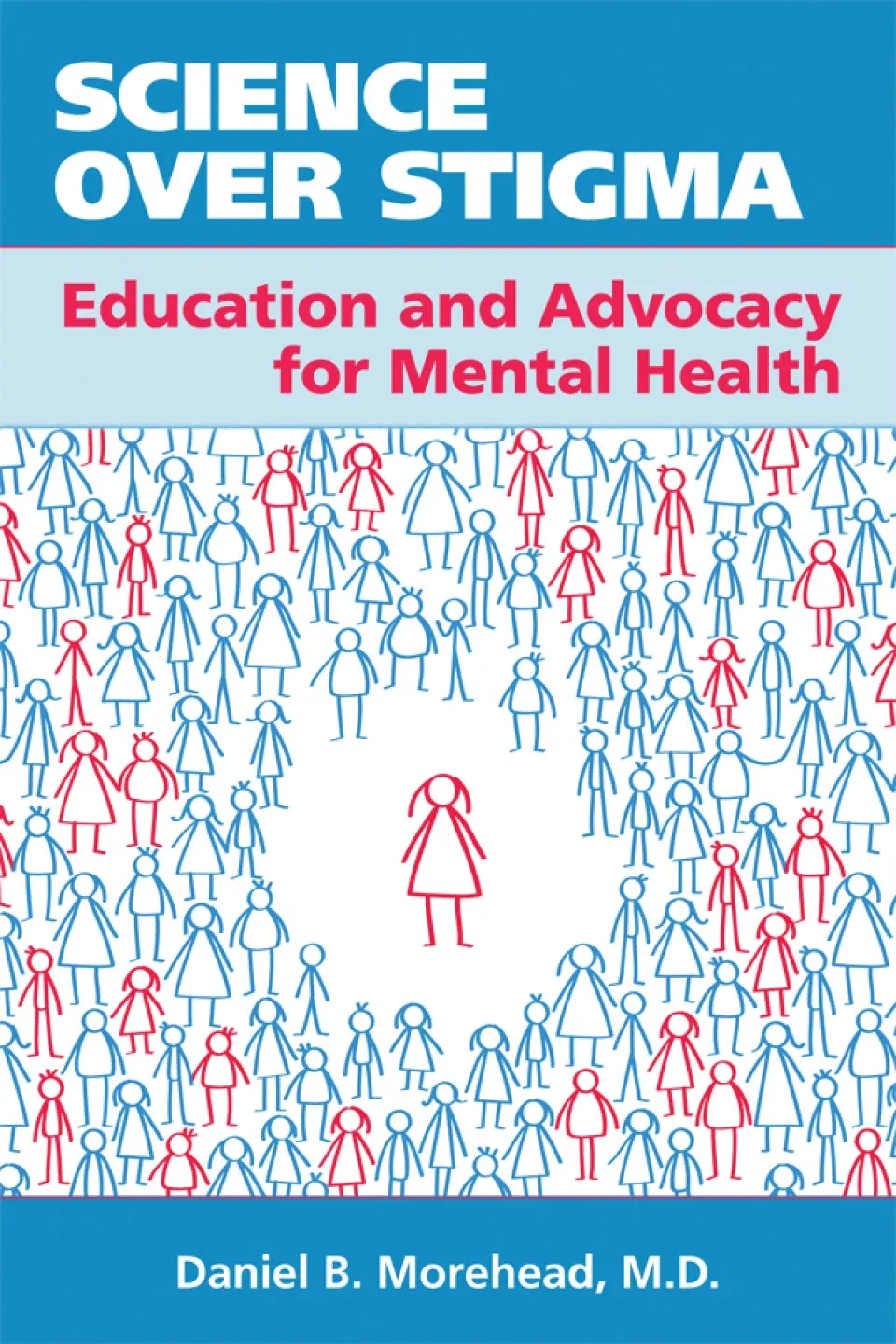 Science Over Stigma: Education and Advocacy for Mental Health