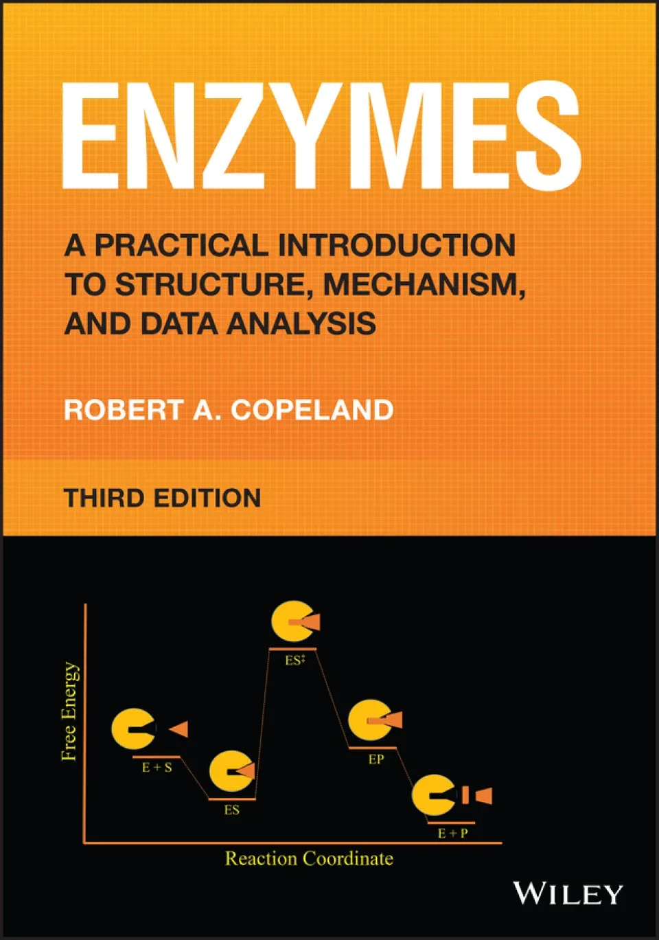 Enzymes: A Practical Introduction to Structure, Mechanism, and Data Analysis, 3rd Edition