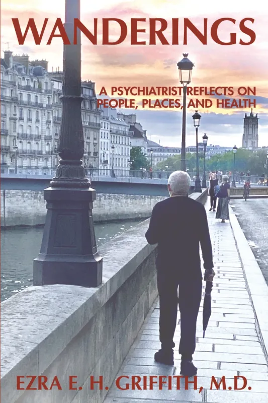 Wanderings: A Psychiatrist Reflects on People, Places, and Health